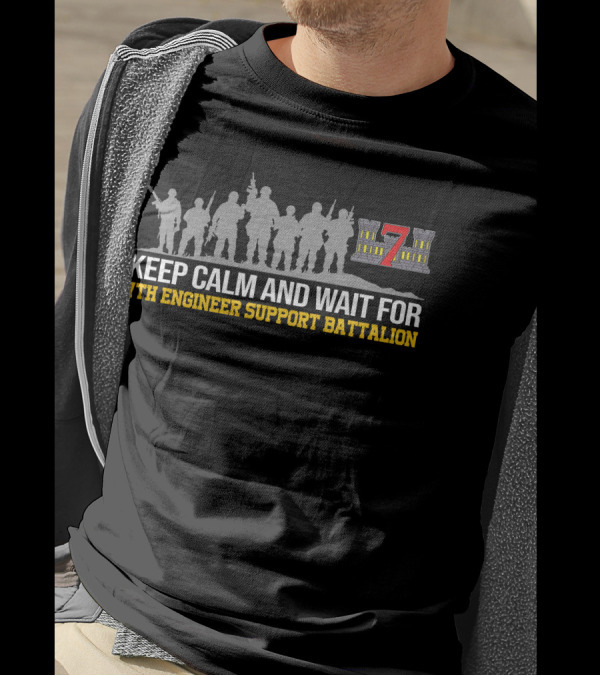Keep Calm And Wait For 7th Engineer Support Battalion Silhouette Crew T-Shirt