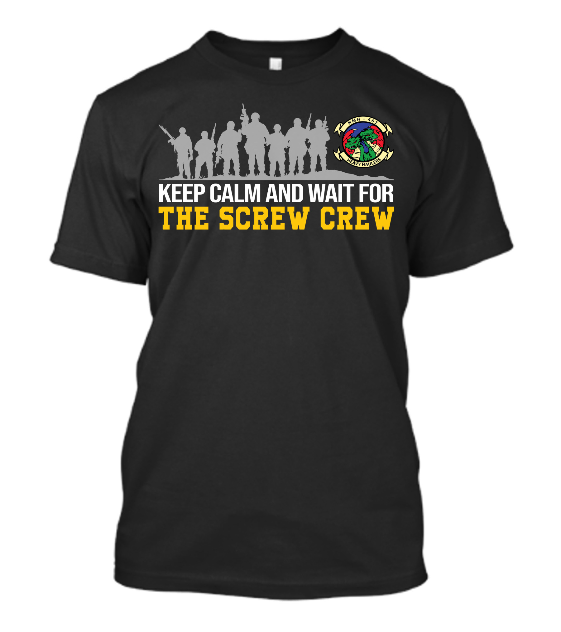 Hmh-462 Heavy Haulers Keep Calm And Wait For The Screw Crew T-Shirt