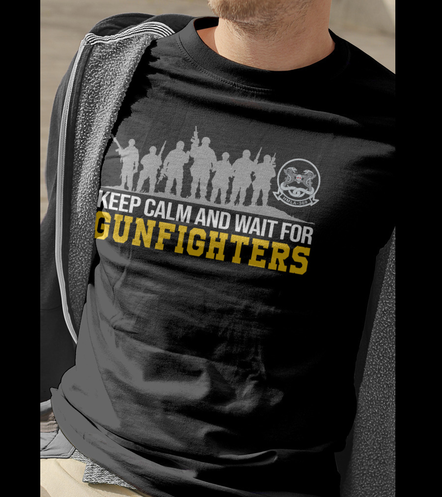 Hmla-369 Keep Calm And Wait For Gunfighters T-Shirt