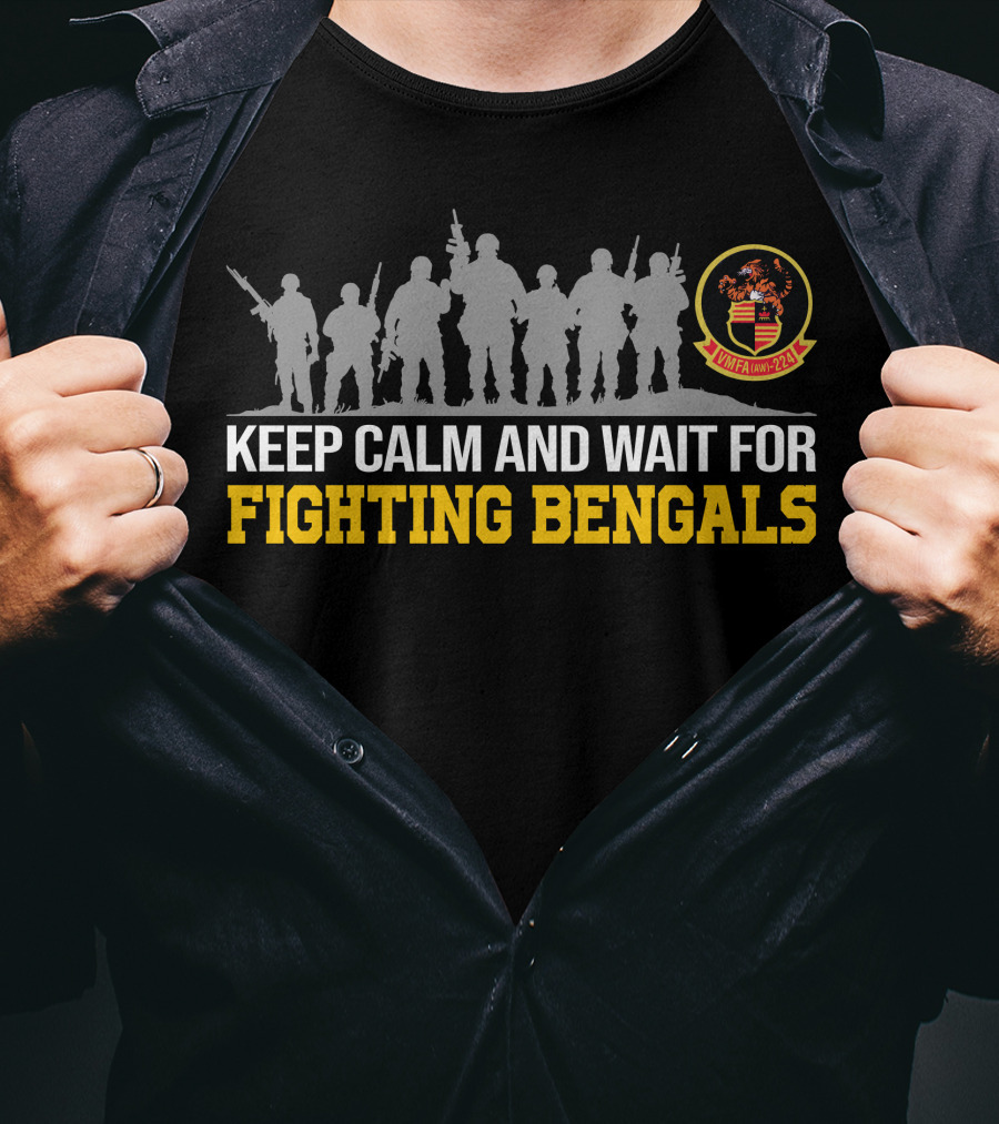Keep Calm And Wait For Fighting Bengals Vmfa(Aw)-224 T-Shirt