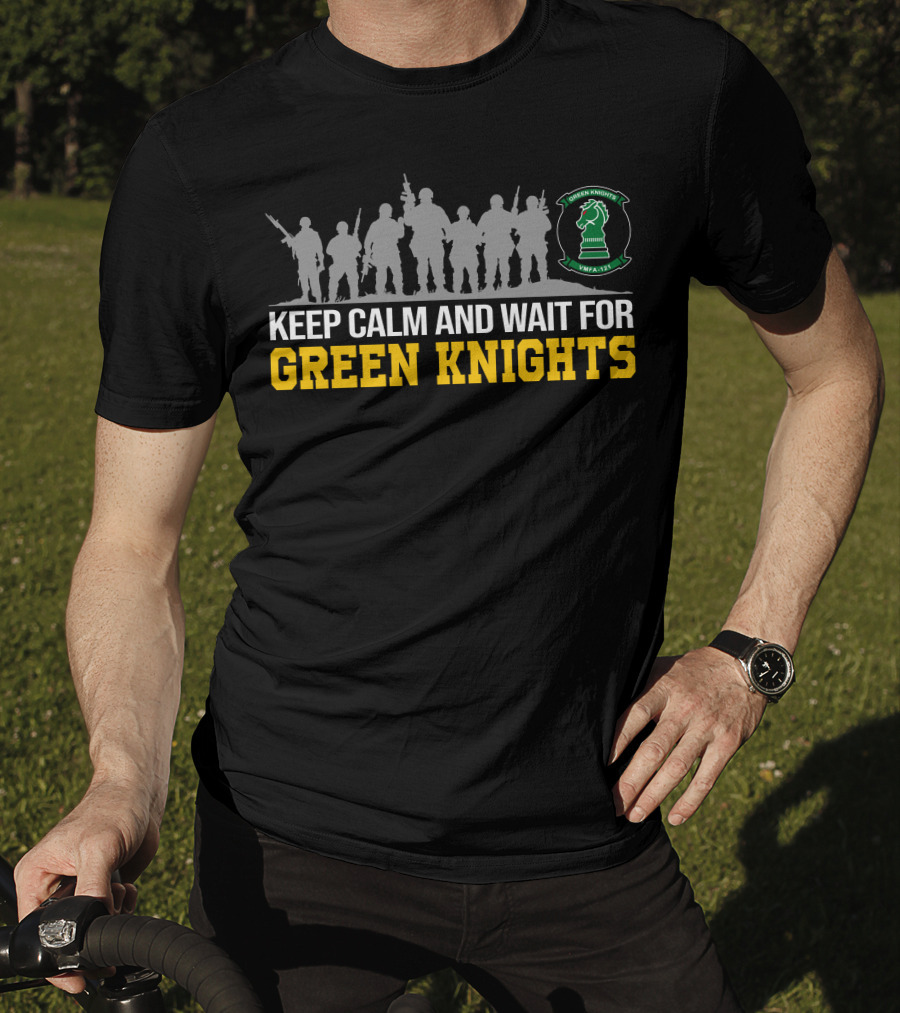 Keep Calm And Wait For Green Knights Vmfa-121 T-Shirt