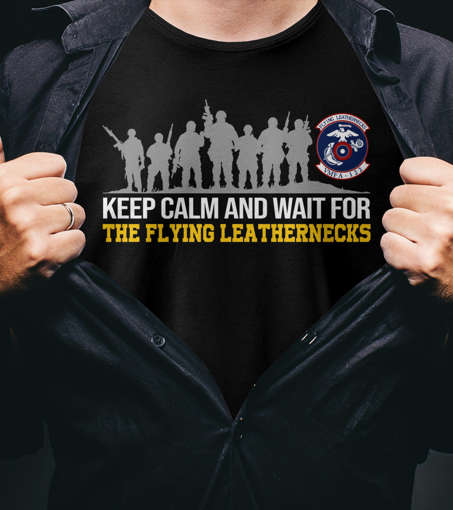 Keep Calm And Wait For The Flying Leathernecks Vmfa-122 Silhouette T-Shirt