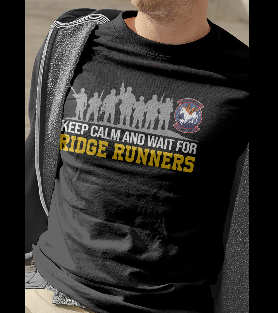 Keep Calm And Wait For Ridge Runners Vmm-163 T-Shirt