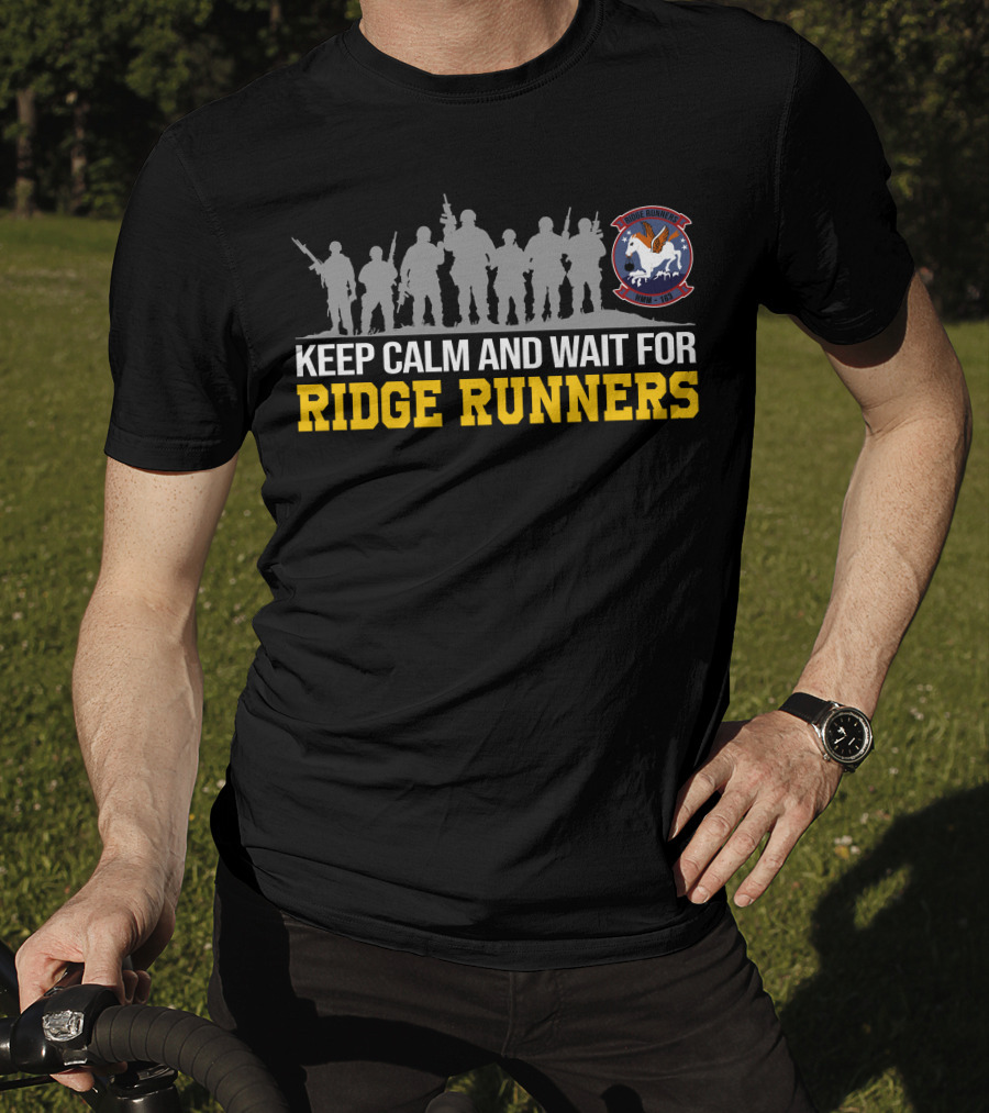 Keep Calm And Wait For Ridge Runners Vmm-163 T-Shirt