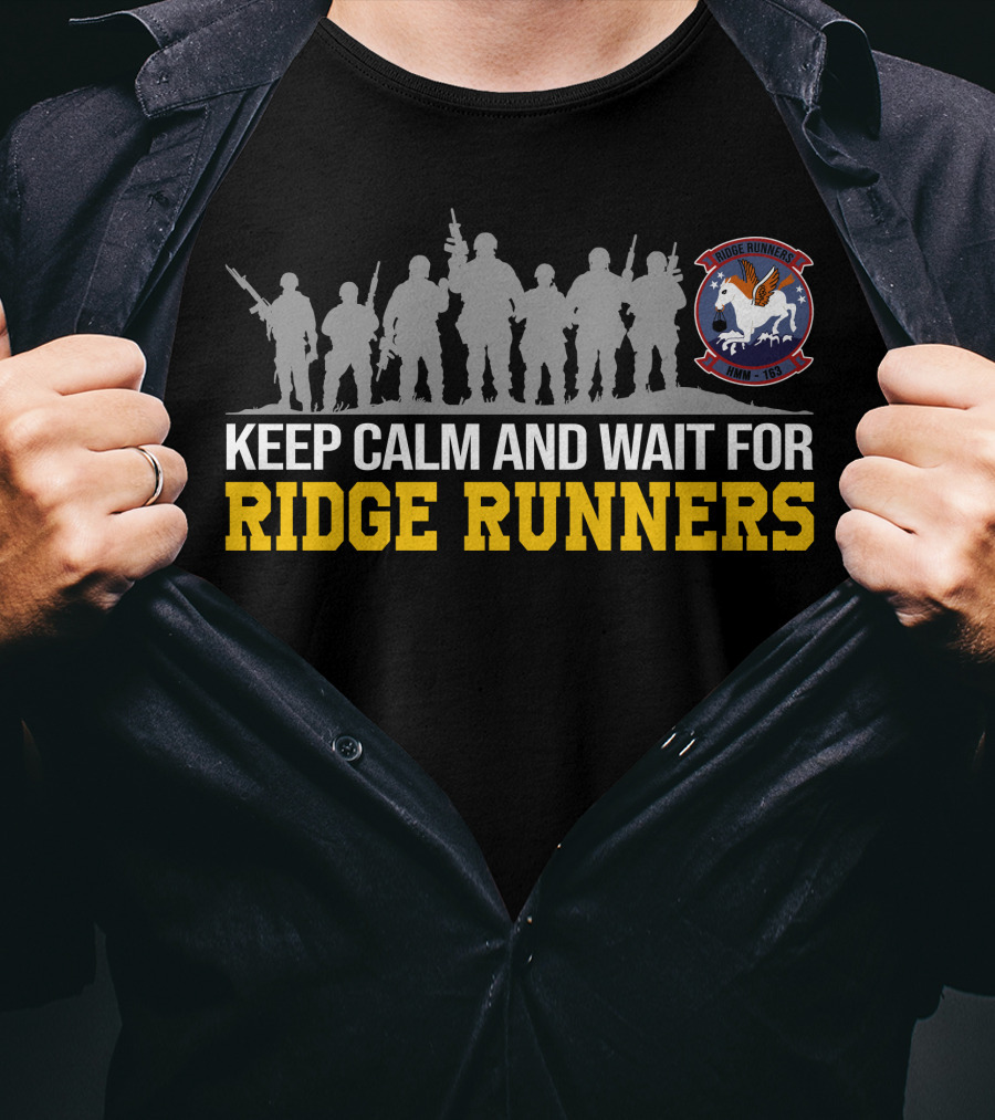 Keep Calm And Wait For Ridge Runners Vmm-163 T-Shirt