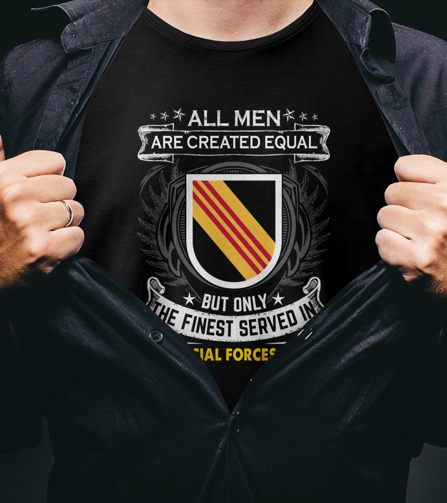 All Men Are Created Equal But Only The Finest Served In 5Th Special Forces Group T-Shirt