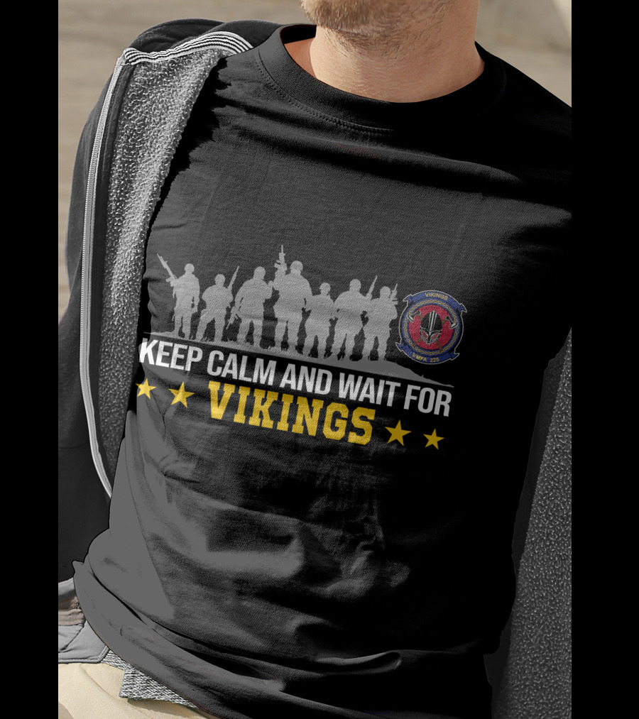 Keep Calm And Wait For Vikings Vmfa 225 T-Shirt