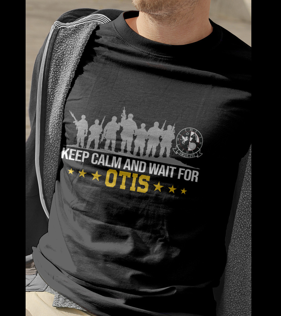 Keep Calm And Wait For Otis Vmgr 252 T-Shirt