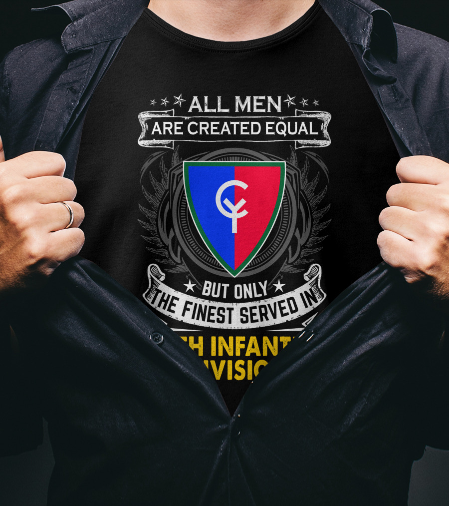 All Men Are Created Equal But Only The Finest Served In 38Th Infantry Division T-Shirt