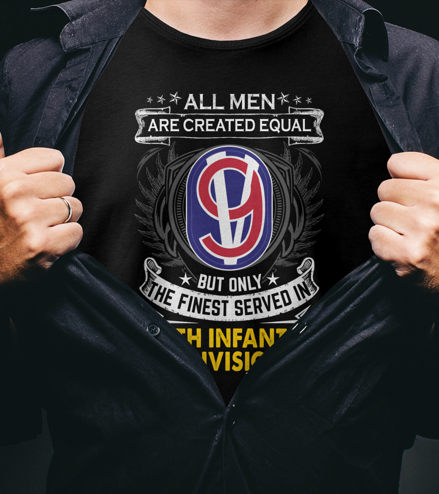 All Men Are Created Equal But Only The Finest Served In 95th Infantry Division T-Shirt