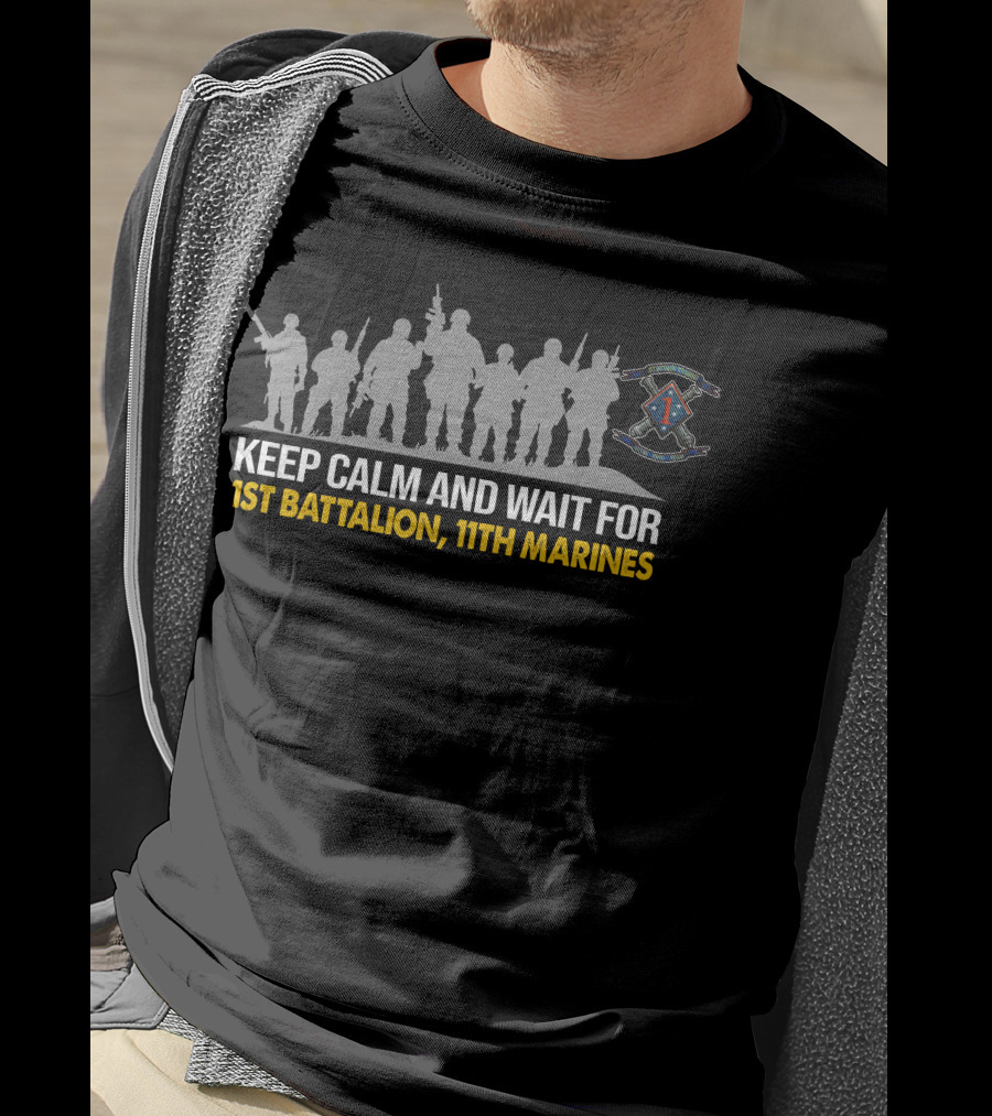 Keep Calm And Wait For 1St BattalionTh Marines Silhouettes T-Shirt