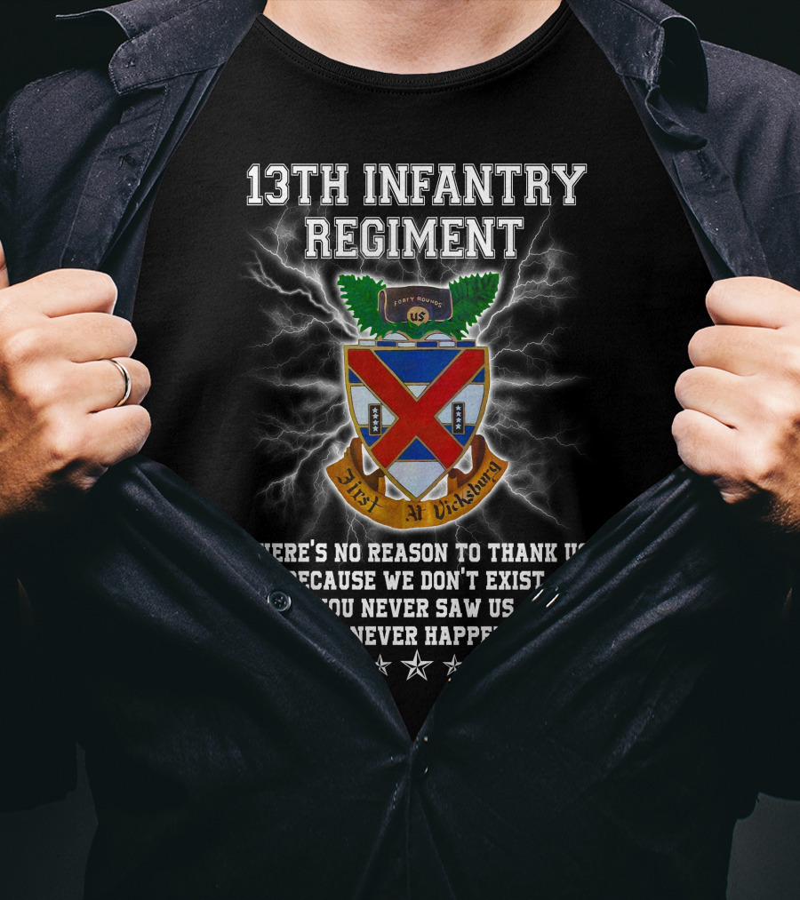 13Th Infantry Regiment Crest Vicksburg No Reason To Thank Us Lightning T-Shirt