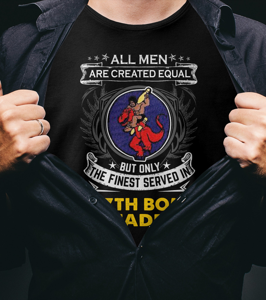 All Men Are Created Equal But Only The Finest Served In 327th Bomb Squadron T-Shirt