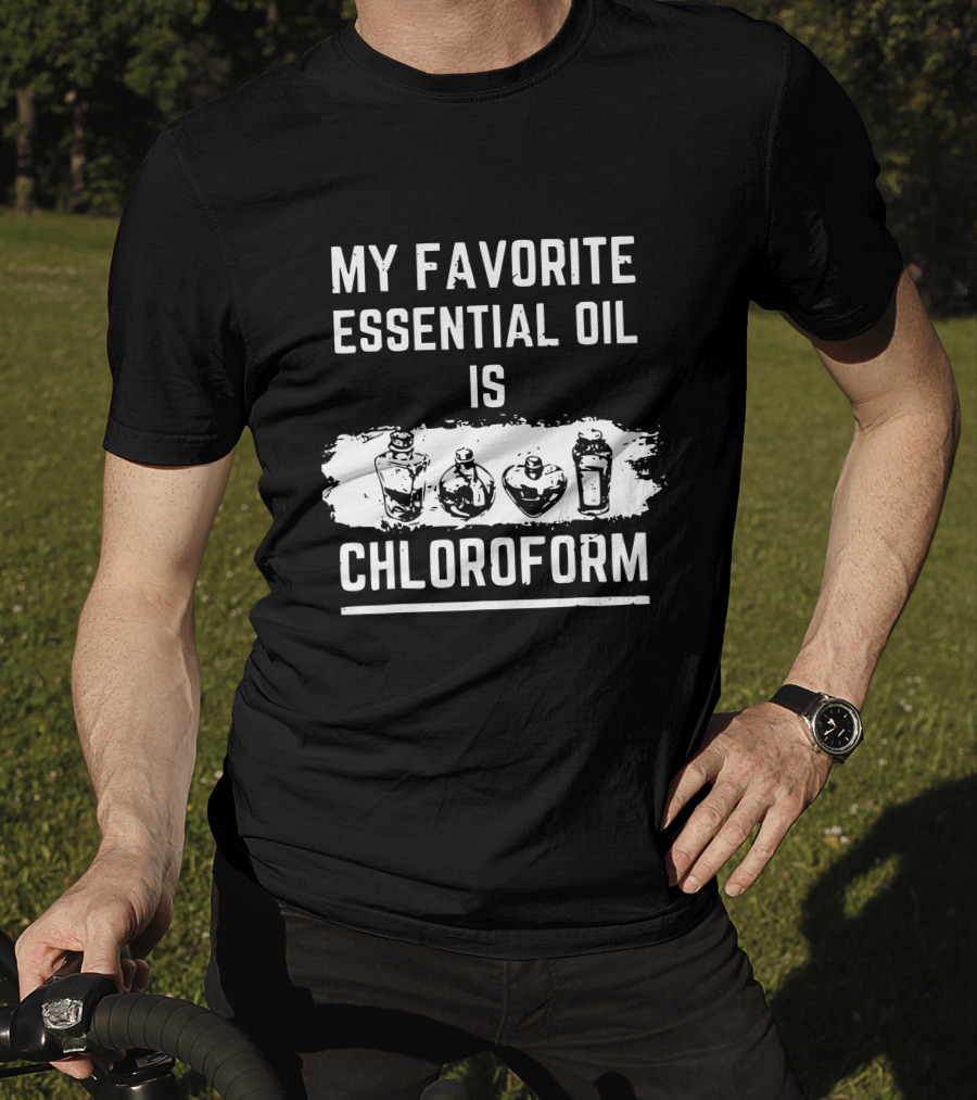 My Favorite Essential Oil Is Chloroform Vintage Bottles T-Shirt