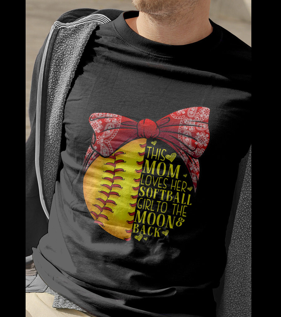 This Mom Loves Her Softball Girl To The Moon And Back T-Shirt