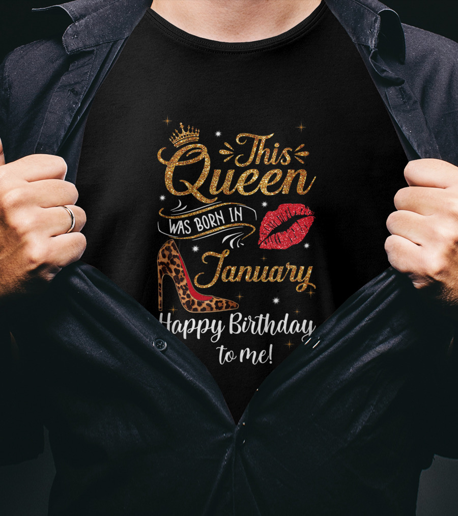 This Queen Was Born In January Glitter Crown Leopard Print Heels Happy Birthday To Me Red Lip Print T-Shirt
