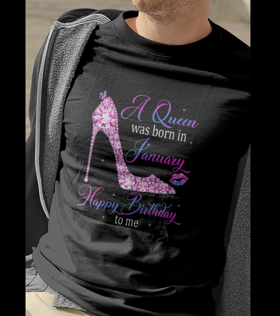 A Queen Was Born In January Happy Birthday To Me High Heel Jeweled Stiletto And Lip Print T-Shirt