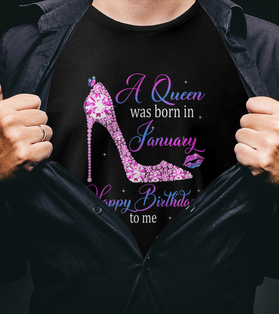 A Queen Was Born In January Happy Birthday To Me High Heel Jeweled Stiletto And Lip Print T-Shirt