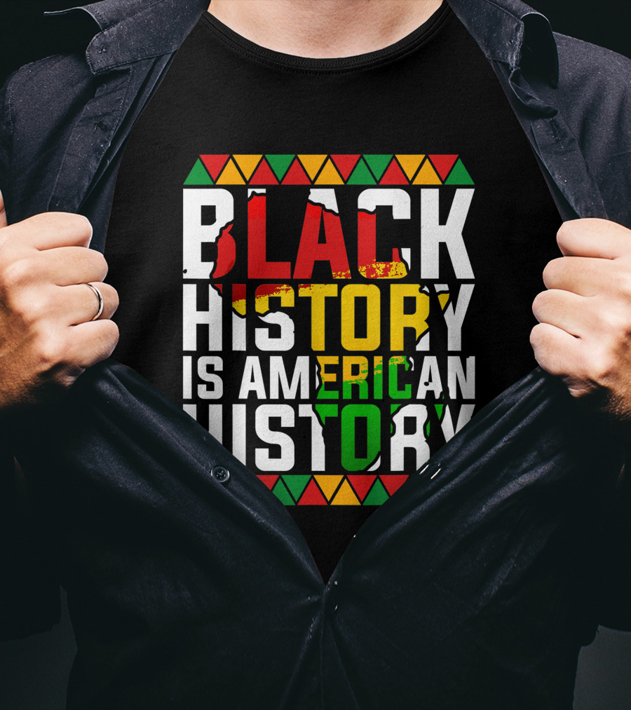 Black History Is American History African American Patriotic Colors And Symbols T-Shirt