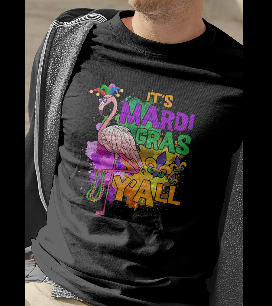 It's Mardi Gras Y'all Flamingo Carnival Beads Fleur De Lis Party Fun T-Shirt