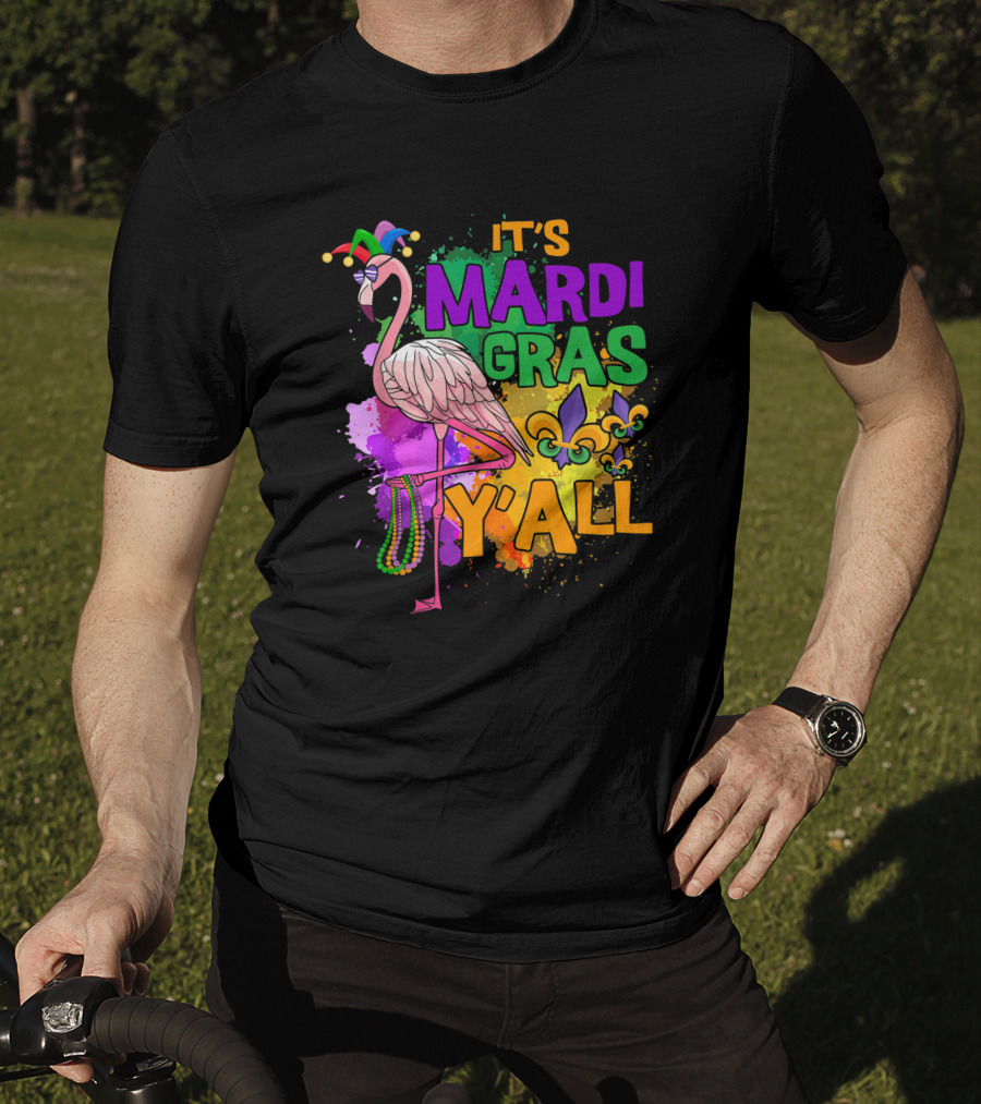 It's Mardi Gras Y'all Flamingo Carnival Beads Fleur De Lis Party Fun T-Shirt