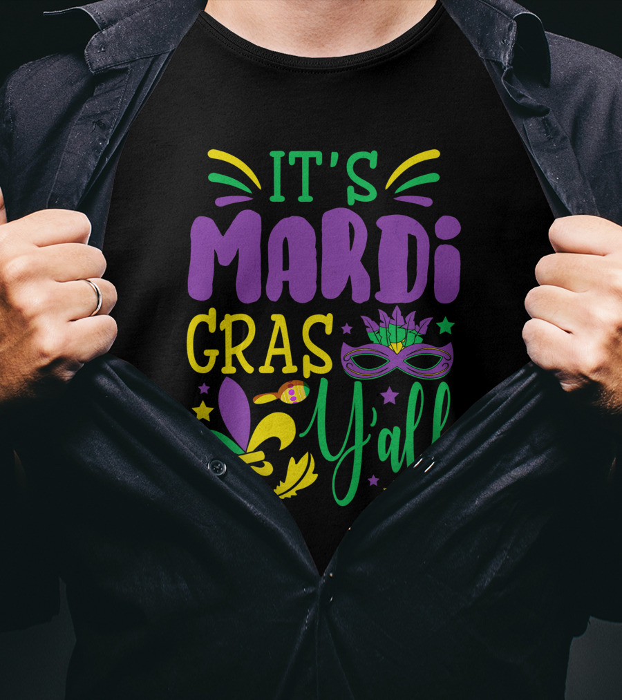 It's Mardi Gras Y'all Mask With Fleur-de-Lis And Beads T-Shirt