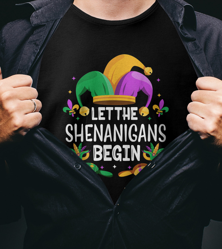 Let The Shenanigans Begin Mardi Gras Jester Hat Fleur De Lis Masks Beads T-Shirt