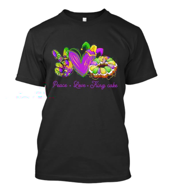 Peace Love King Cake Funny Mardi Gras Party Carnival Icons T-Shirt