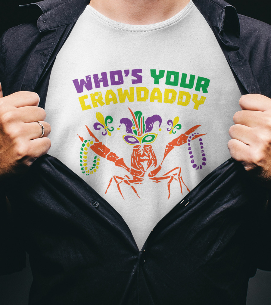 Who's Your Crawdaddy Crawfish Jester Beads Mardi Gras Fleur-de-Lis Mask T-Shirt