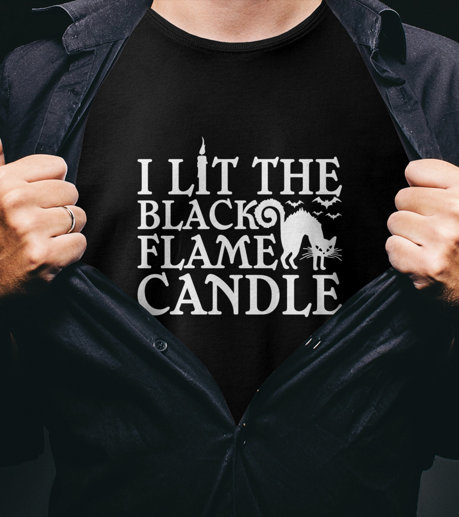 I Lit The Black Flame Candle Halloween Cat And Bats T-Shirt