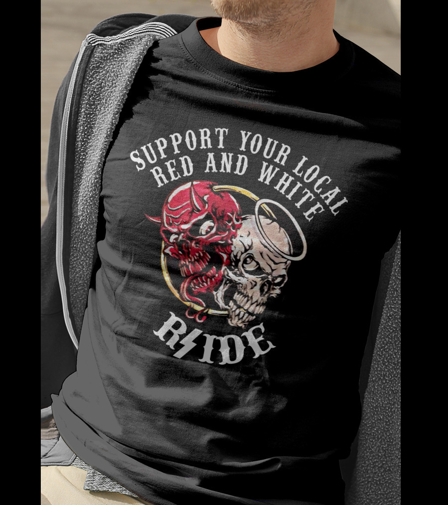 Support Your Local Red And White Rside Heaven N Hell Hells Angels T-Shirt
