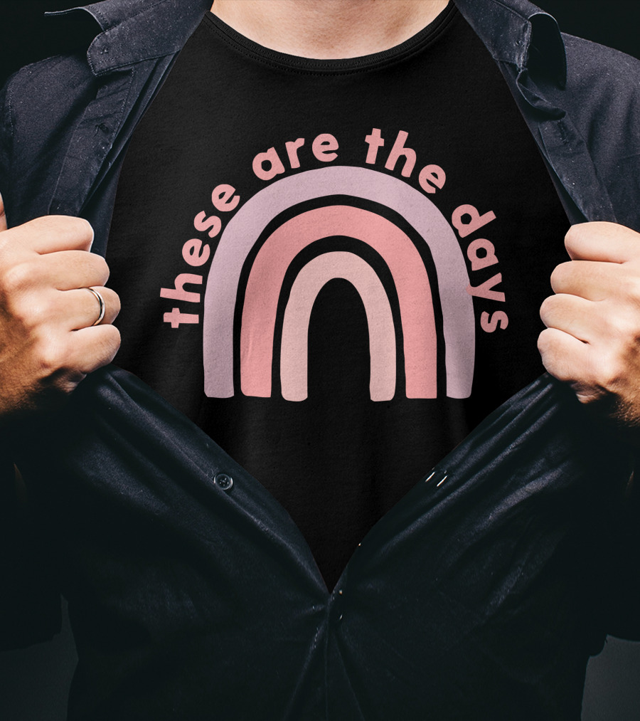 These Are The Days Little Mama Store T-Shirt