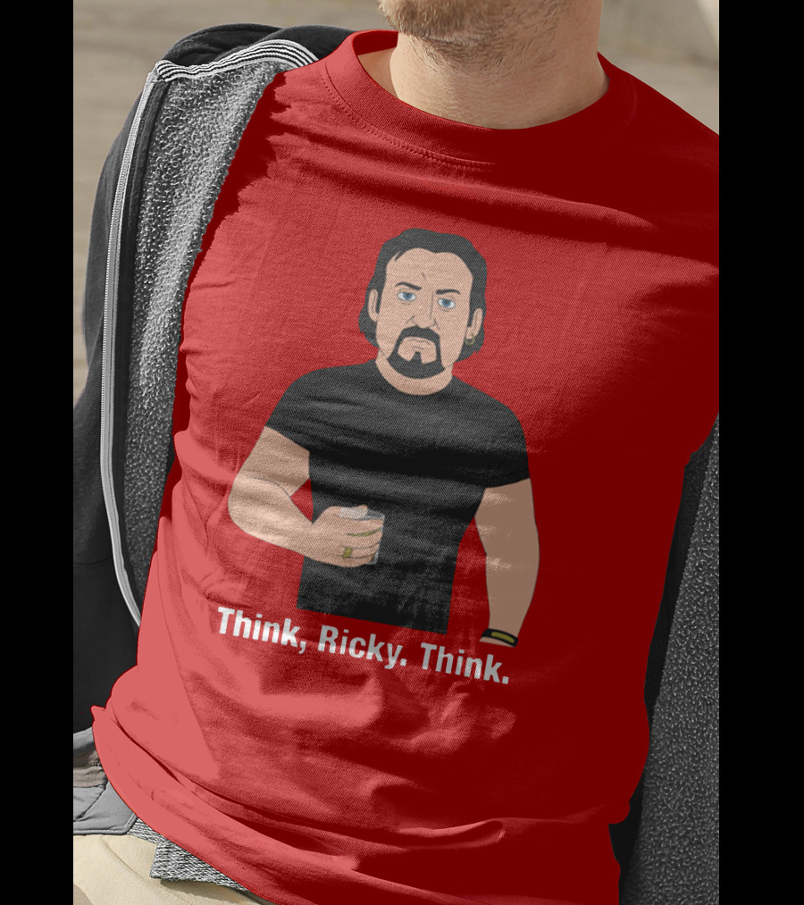 Think Ricky Think Trailer Park Boys Merch T-Shirt