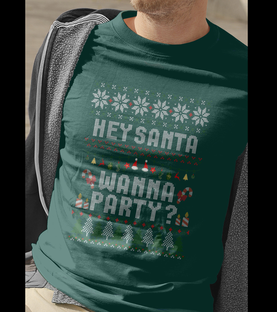 Hey Santa Wanna Party Christmas Ugly Sweater Style Holiday Festive T-Shirt