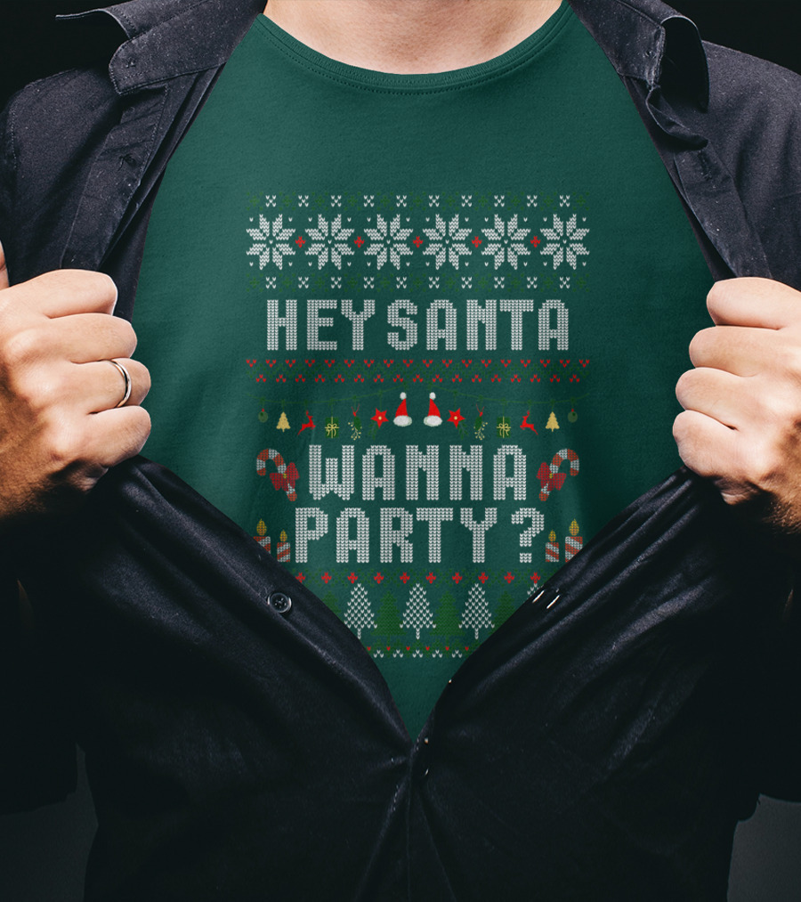 Hey Santa Wanna Party Christmas Ugly Sweater Style Holiday Festive T-Shirt