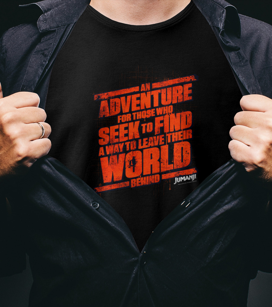 An Adventure Seek To Find World Behind Jumanji T-Shirt
