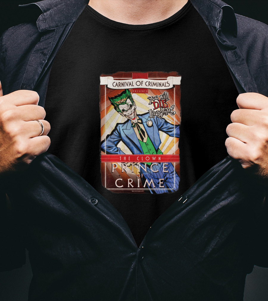 Carnival Of Criminals Presents The Clown Prince Of Crime You'll Die Laughing T-Shirt