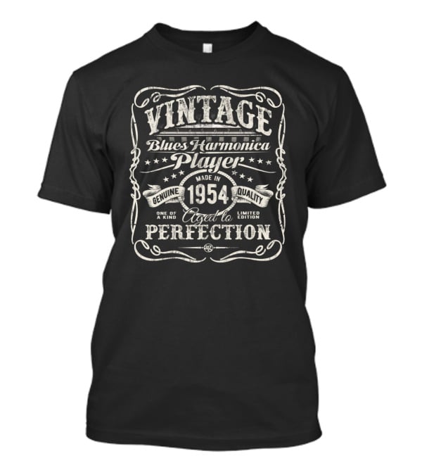 Vintage Blues Harmonica Player Genuine Quality Made In 1954 Aged To Perfection One Of A Kind T-Shirt