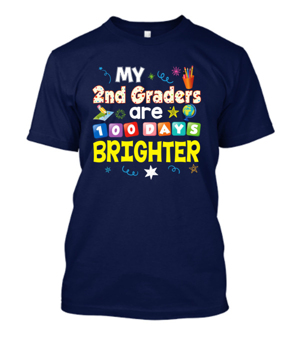 My 2nd Graders Are 100 Days Brighter With Stars And Pencils For 100th Day T-Shirt