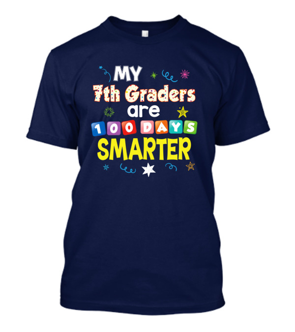 MY 7th Graders Are 100 Days Smarter Stars T-Shirt