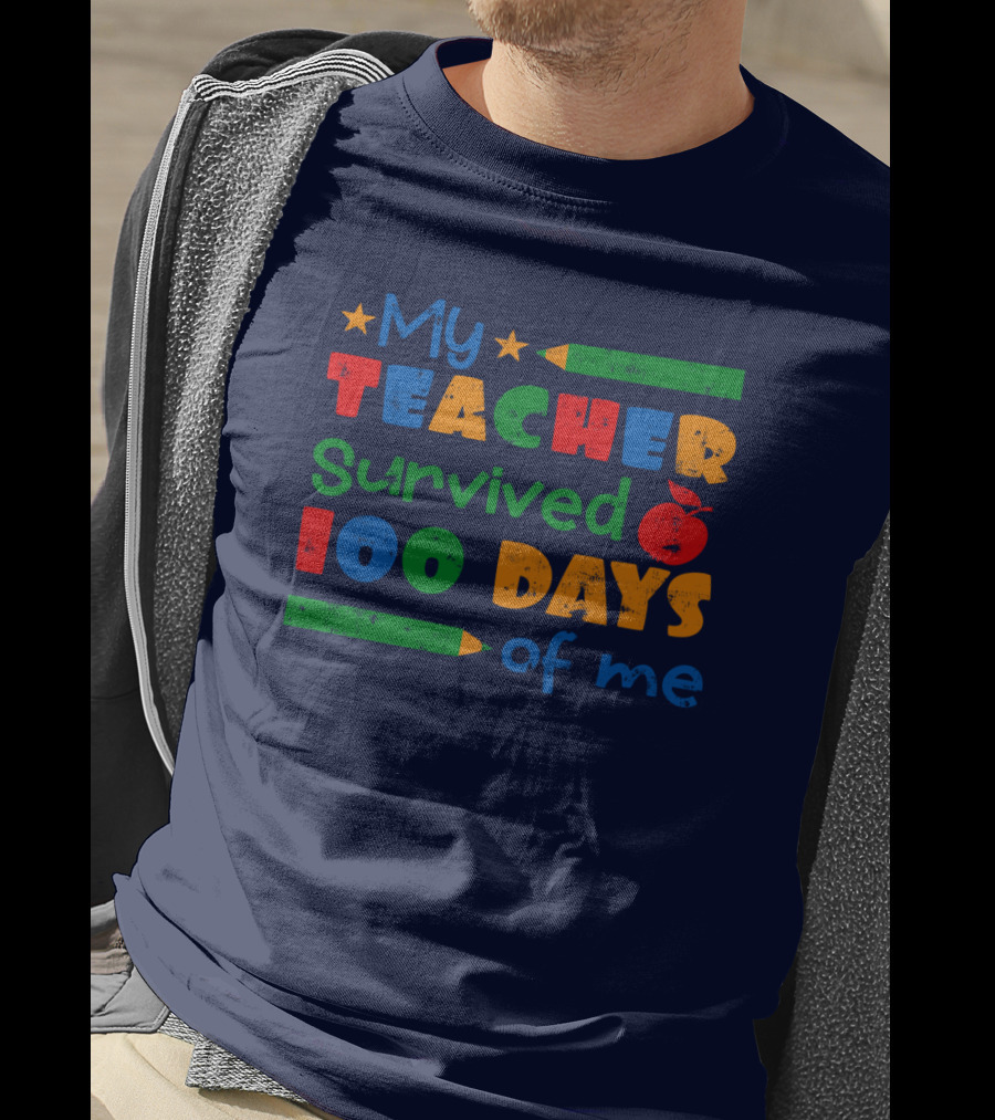 My Teacher Survived 100 Days Of Me Colorful Pencils And Apple Stars T-Shirt