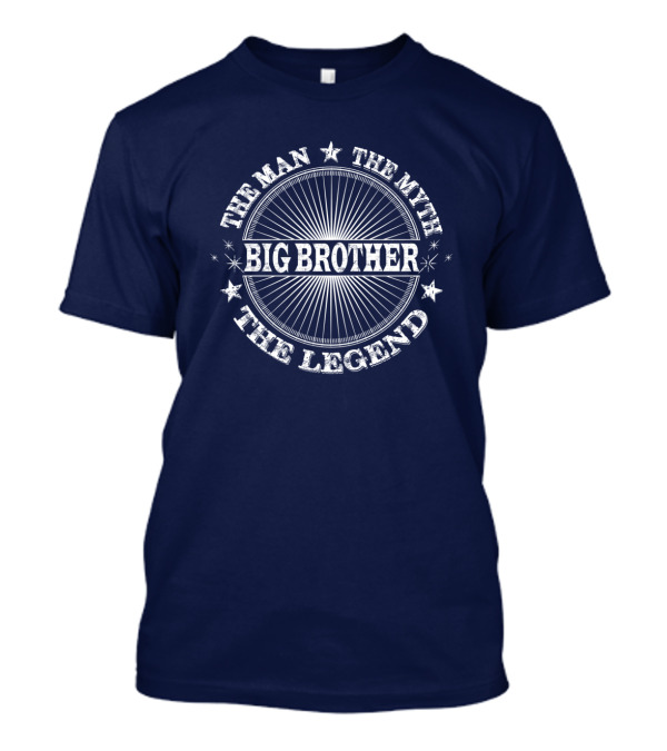 The Man The Myth The Legend Big Brother T-Shirt