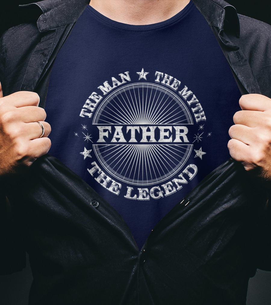 The Man The Myth The Legend Father T-Shirt