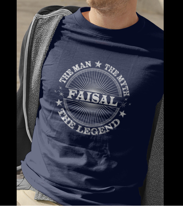 The Man The Myth The Legend FAISAL T-Shirt
