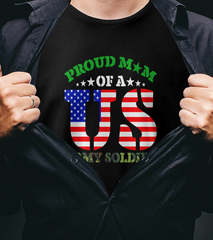 Proud Mom Of A US Army Soldier Patriotic T-Shirt