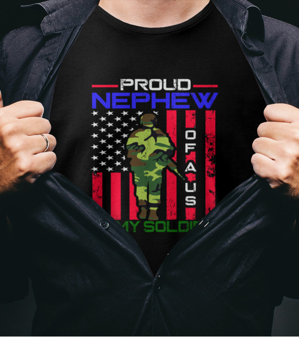 Proud Nephew Of A US Army Soldier American Flag Background T-Shirt
