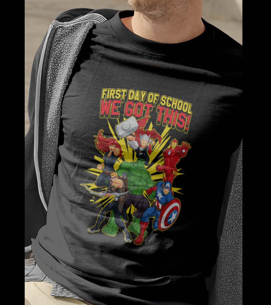 Marvel Avengers First Day Of School We Got This T-Shirt