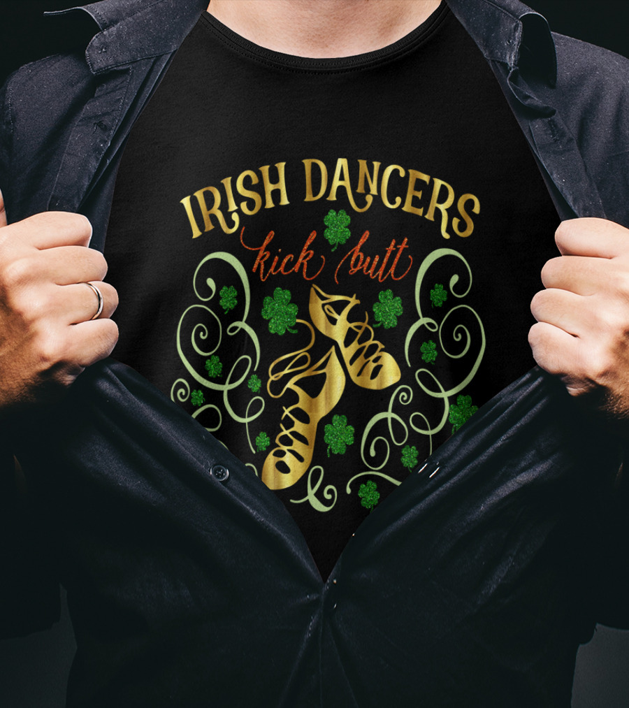 Irish Dancers Kick Butt Shamrock Shoes Swirls T-Shirt