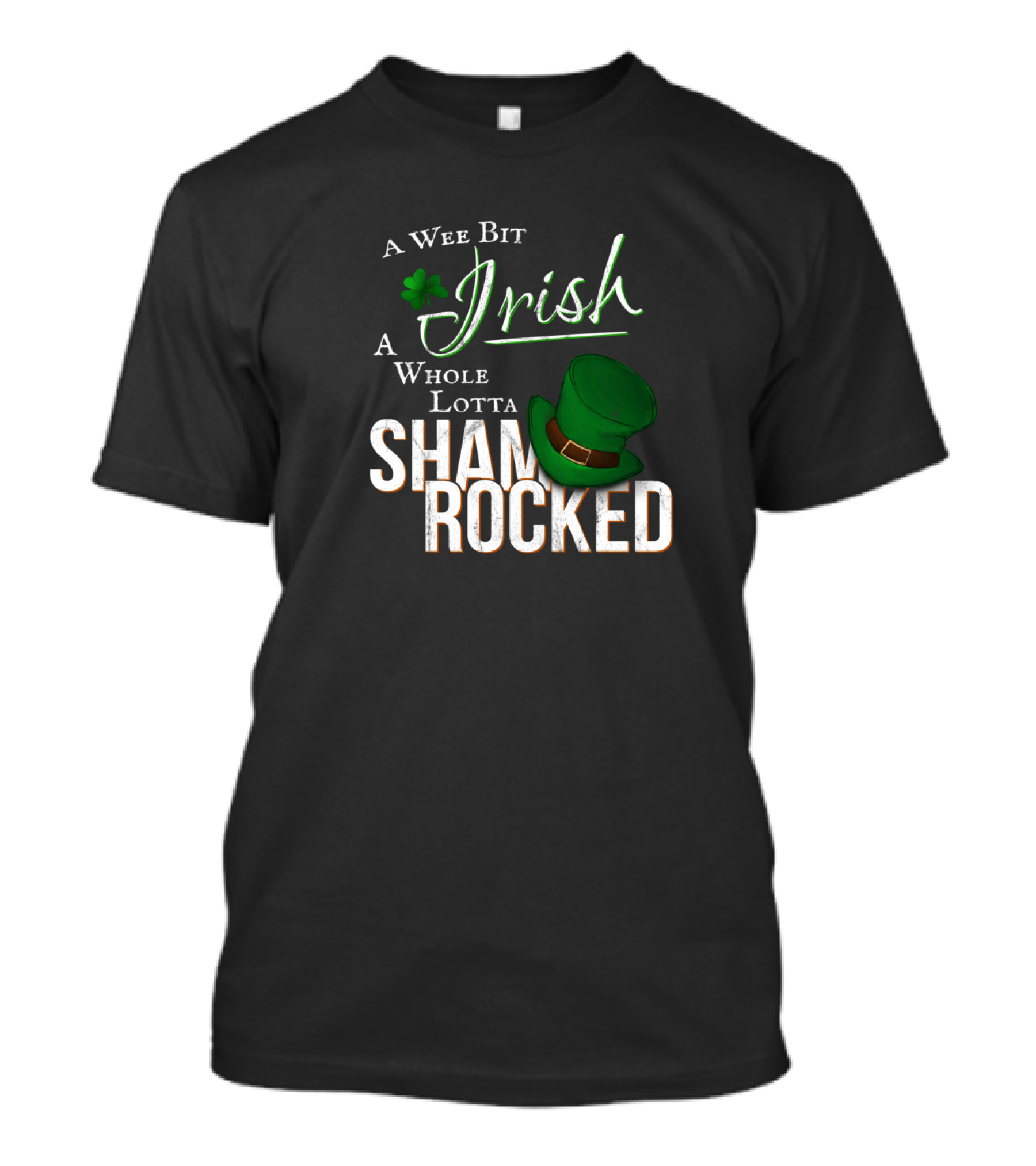 A Wee Bit Irish A Whole Lotta Shamrocked T-Shirt