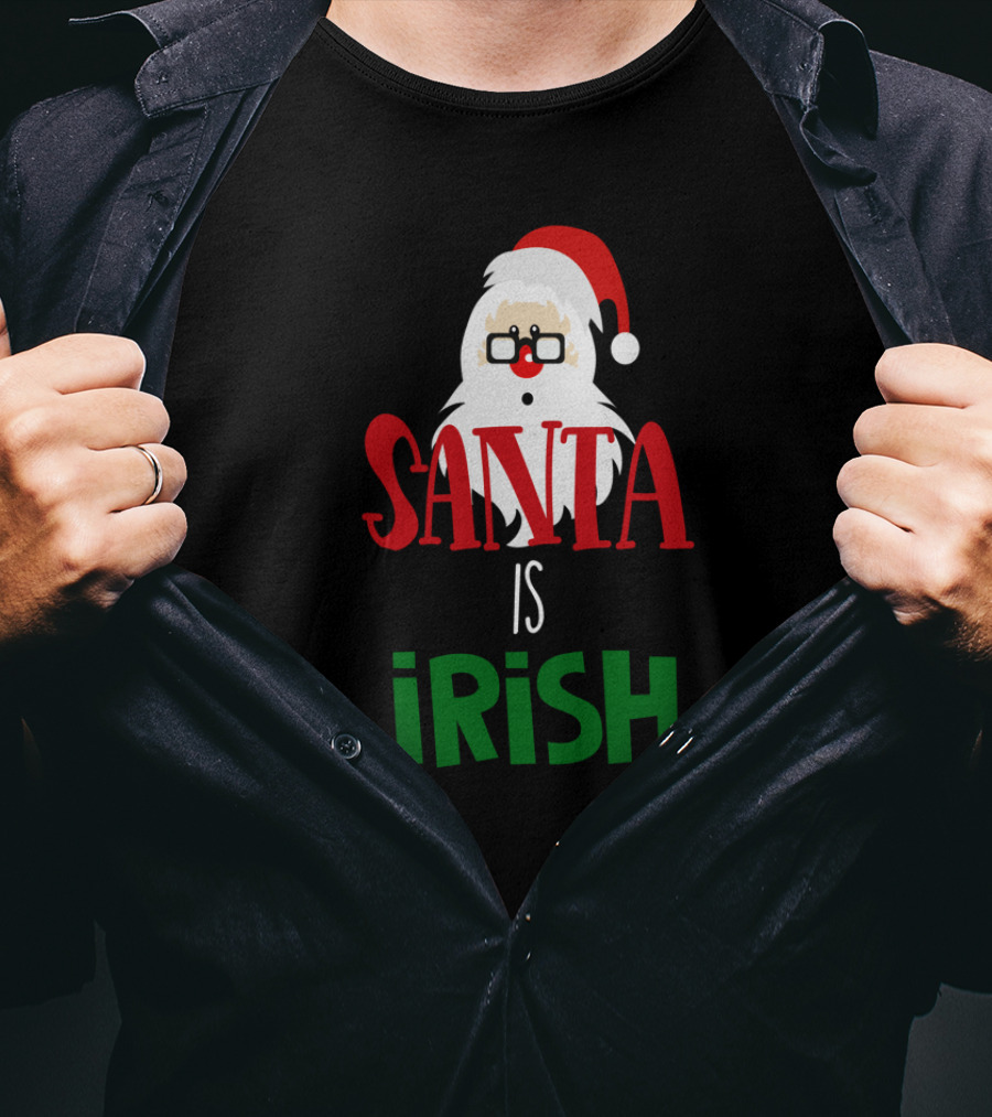 Santa Is Irish St. Patrick's Ireland Holiday T-Shirt